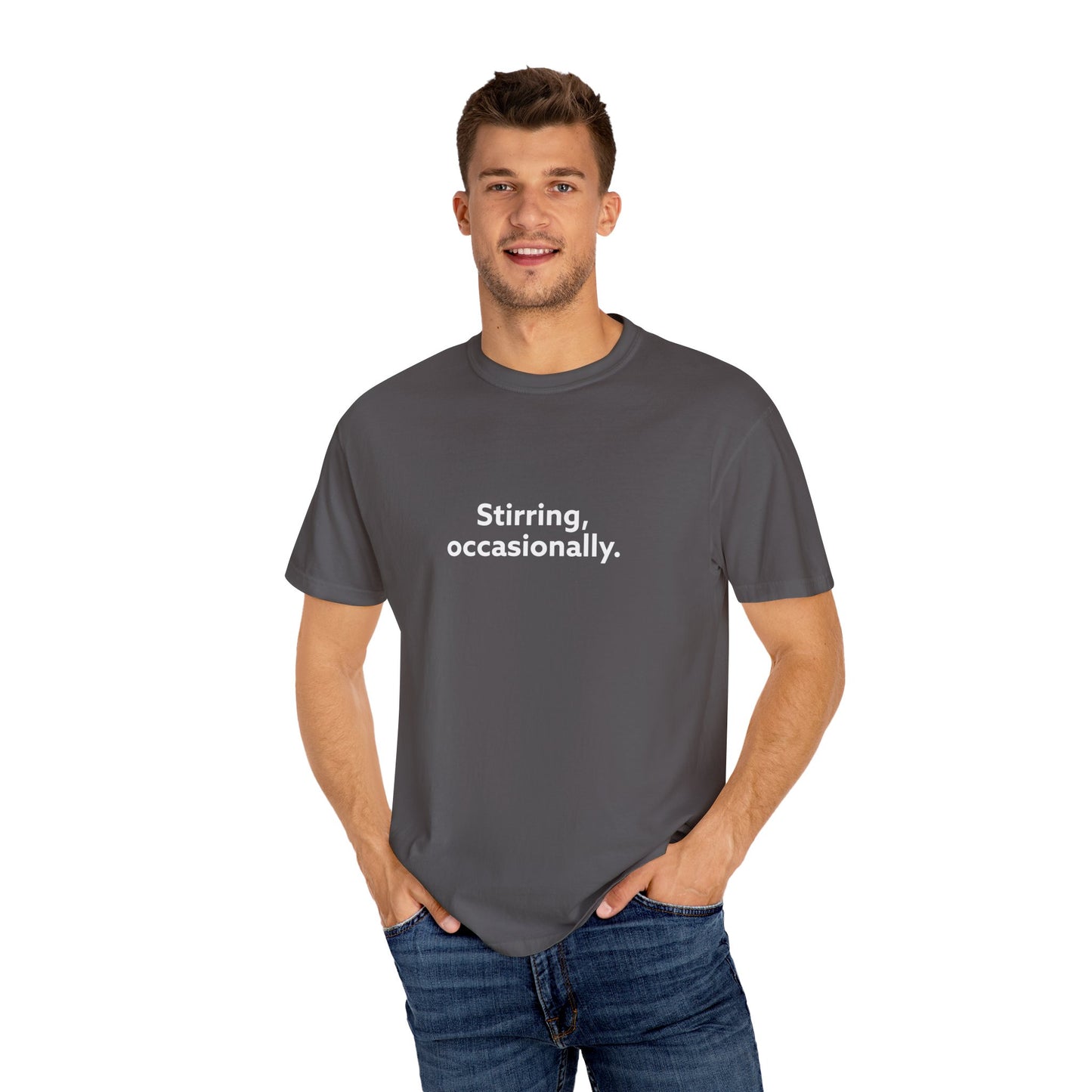 Stirring Occasionally Unisex Garment-Dyed T-shirt