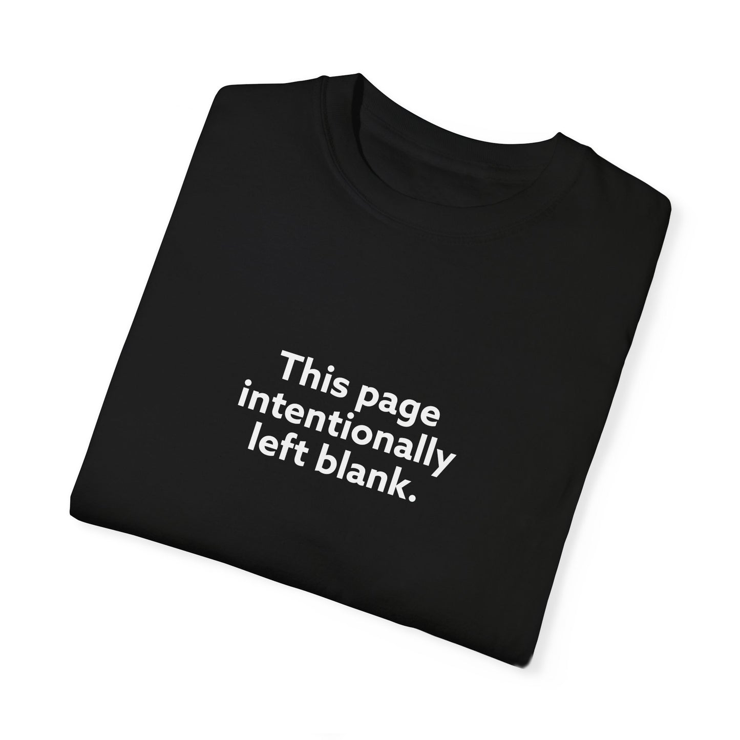 This Page Intentionally Left Blank Unisex Garment-Dyed T-shirt