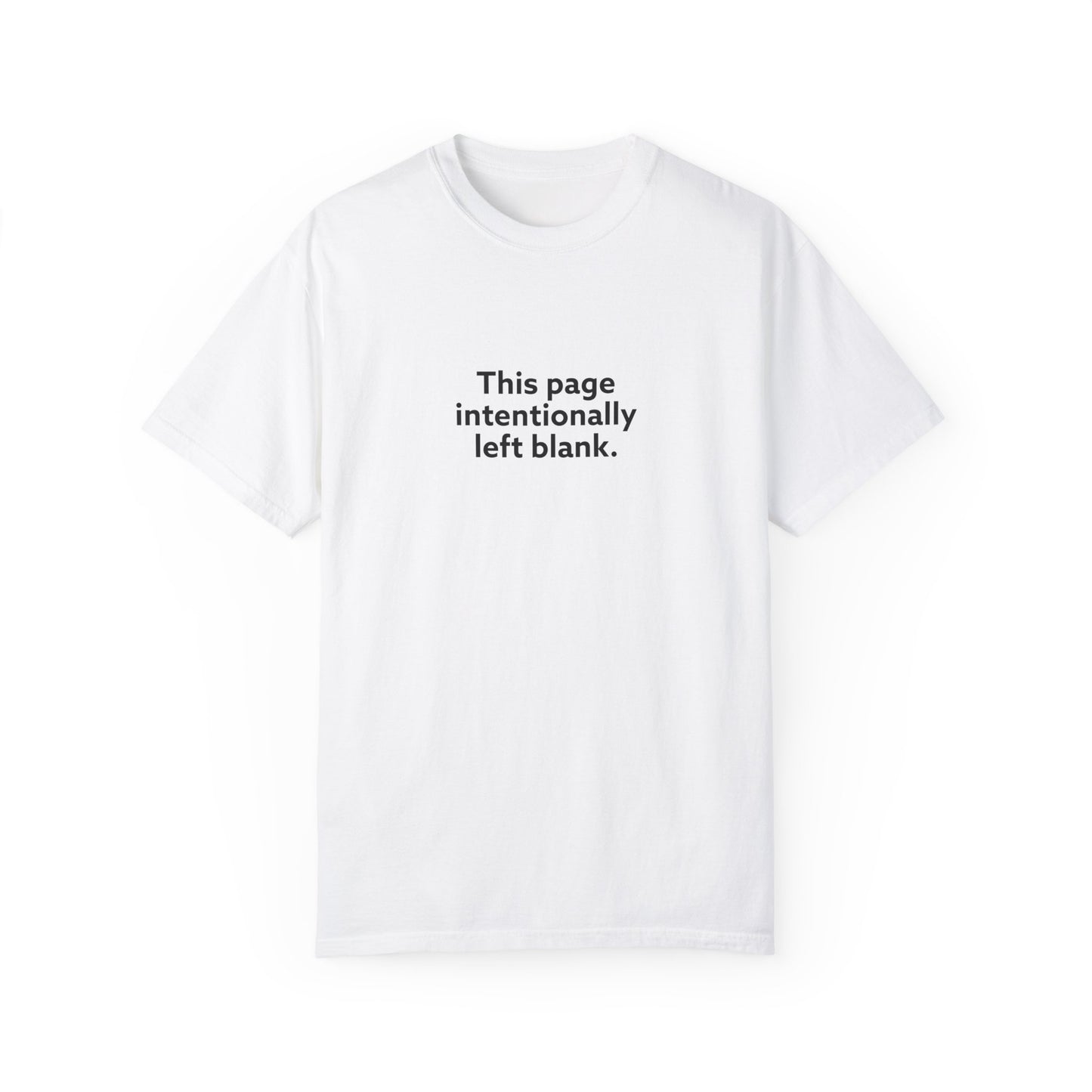 This Page Intentionally Left Blank Unisex Garment-Dyed T-shirt