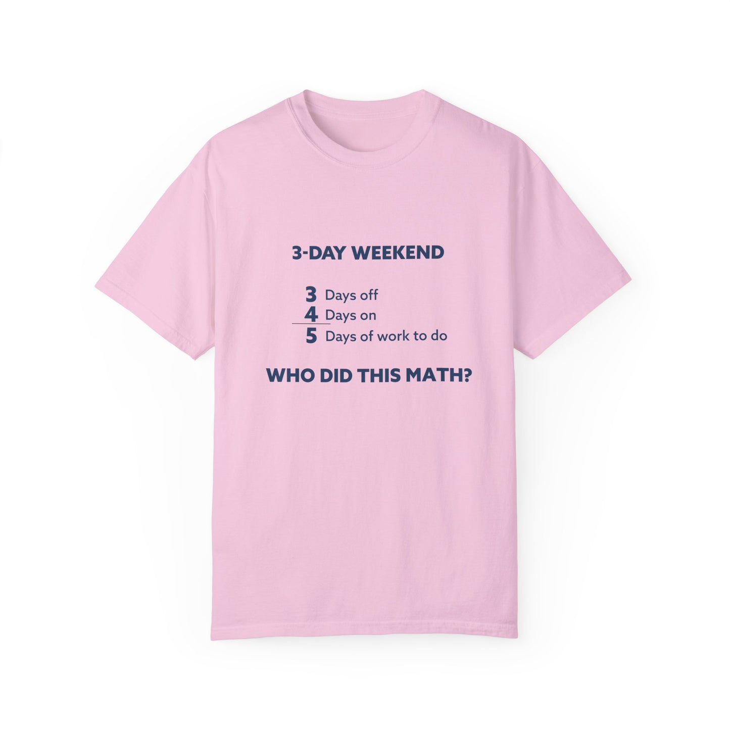 3-Day Weekend Unisex Garment-Dyed T-shirt