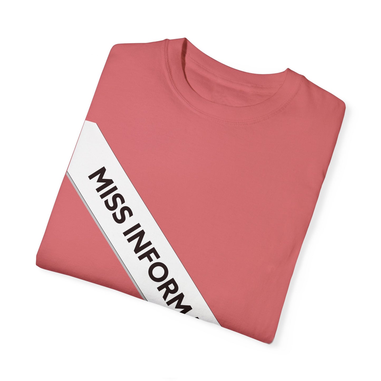 Miss Information Unisex Garment-Dyed T-shirt