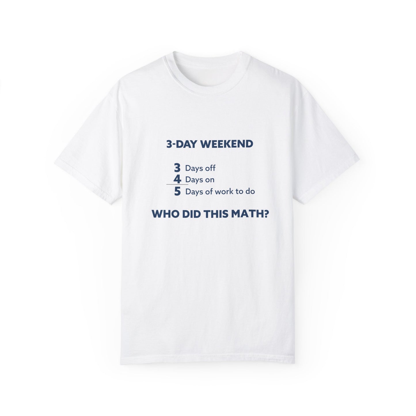 3-Day Weekend Unisex Garment-Dyed T-shirt