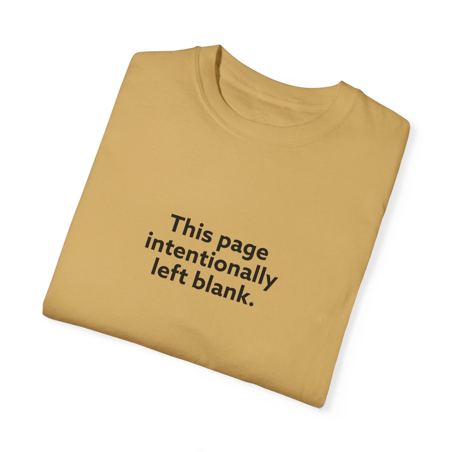 This Page Intentionally Left Blank Unisex Garment-Dyed T-shirt