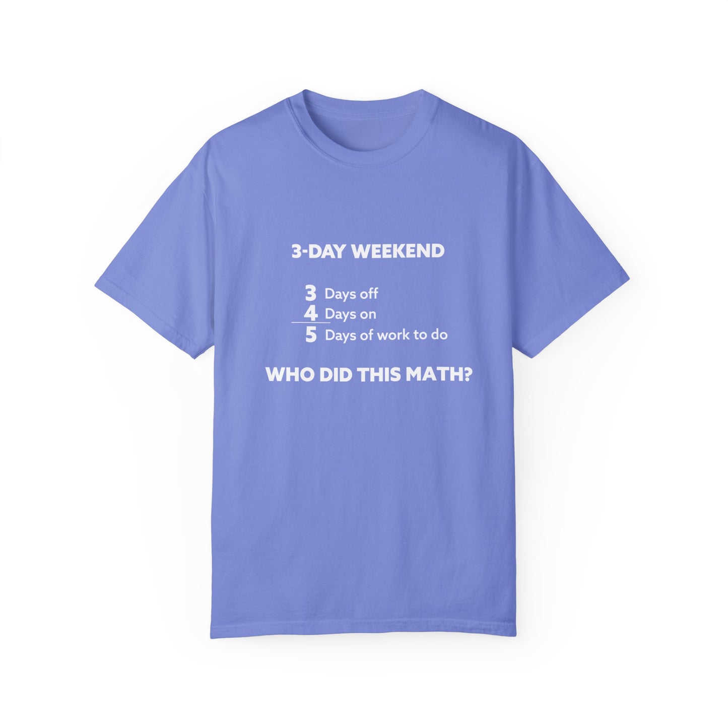 3-Day Weekend Unisex Garment-Dyed T-shirt