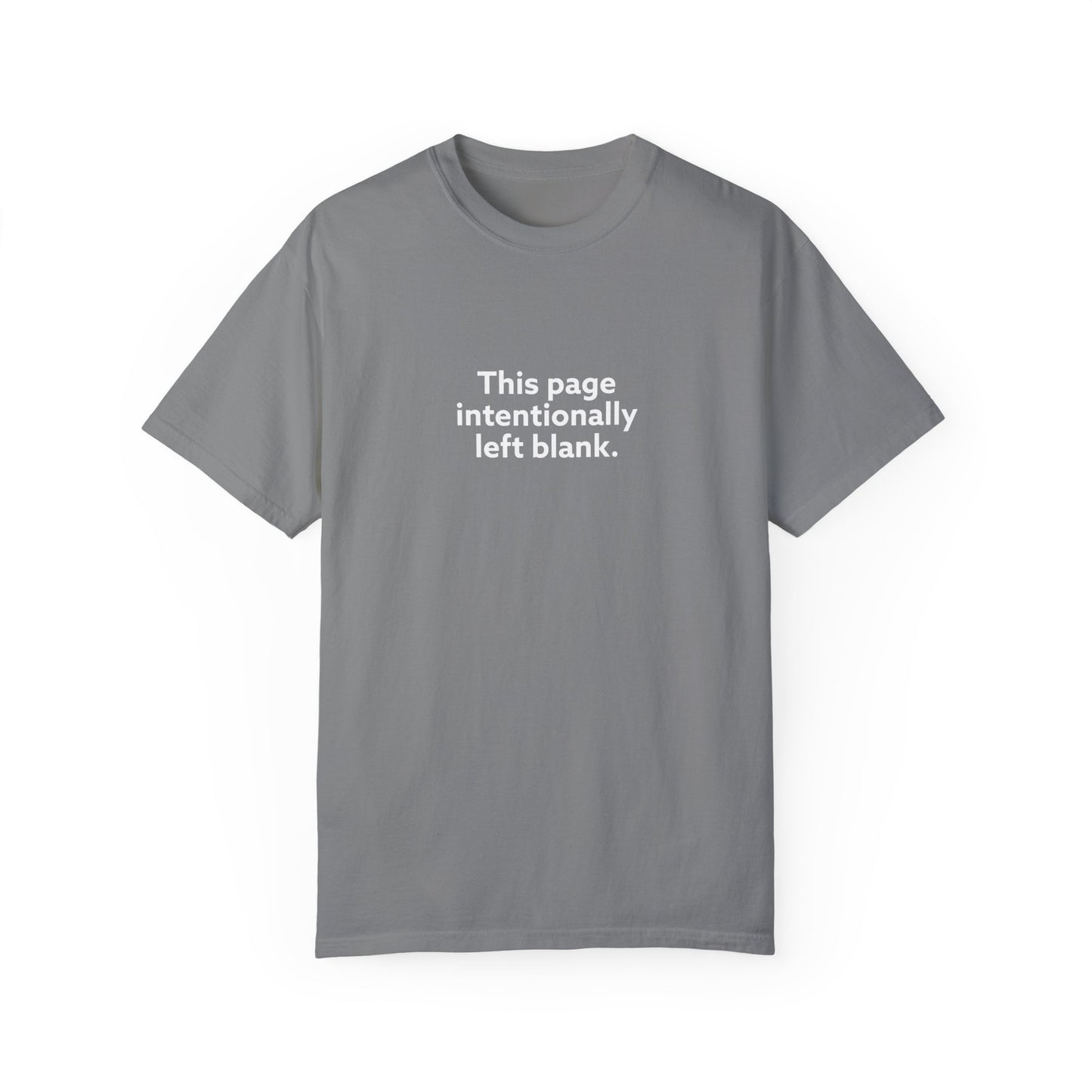 This Page Intentionally Left Blank Unisex Garment-Dyed T-shirt