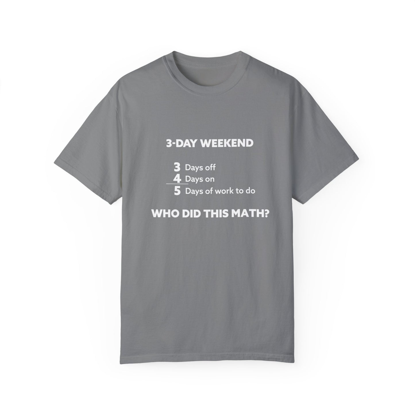 3-Day Weekend Unisex Garment-Dyed T-shirt