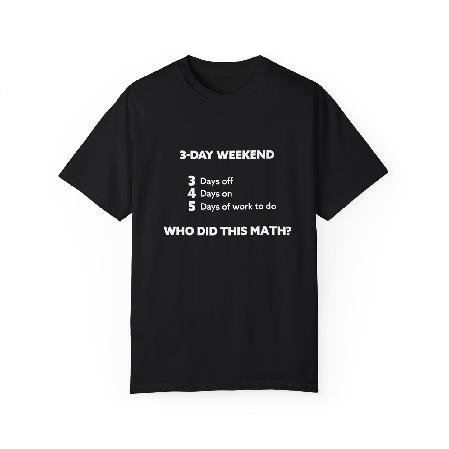 3-Day Weekend Unisex Garment-Dyed T-shirt