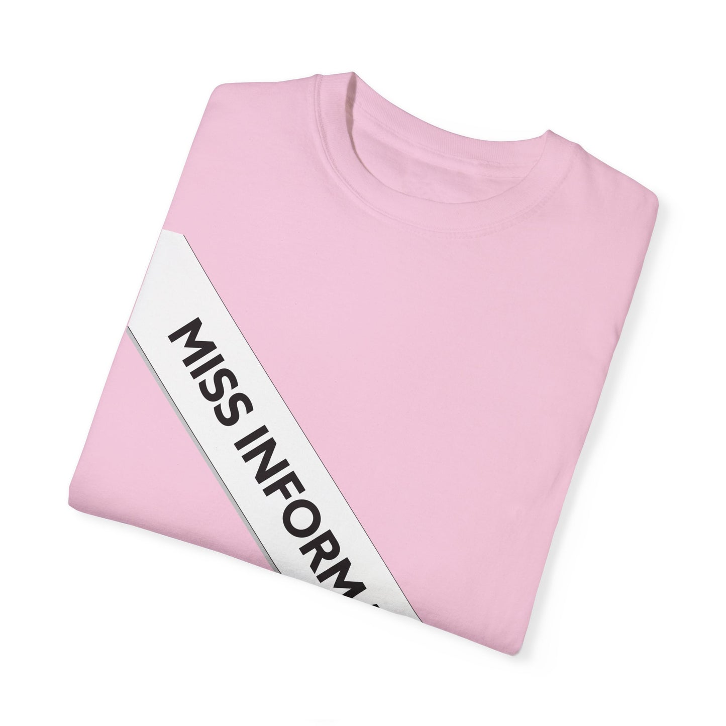 Miss Information Unisex Garment-Dyed T-shirt