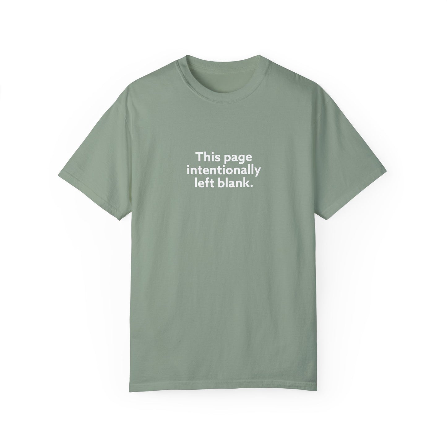 This Page Intentionally Left Blank Unisex Garment-Dyed T-shirt