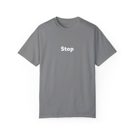 Stop Unisex Garment-Dyed T-shirt